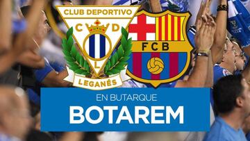 Cartel del Leganés ante el Barça: “En Butarque, Botarem”