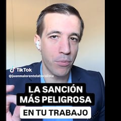 Juanma Lorente, asesor laborista: “Esta es la sanción más peligrosa en tu trabajo, si se acepta, puede derivar en despido”