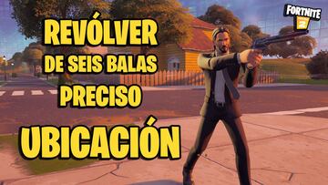 D&oacute;nde est&aacute; el Rev&oacute;lver de Seis Balas Preciso en Fortnite; localizaci&oacute;n y mapa