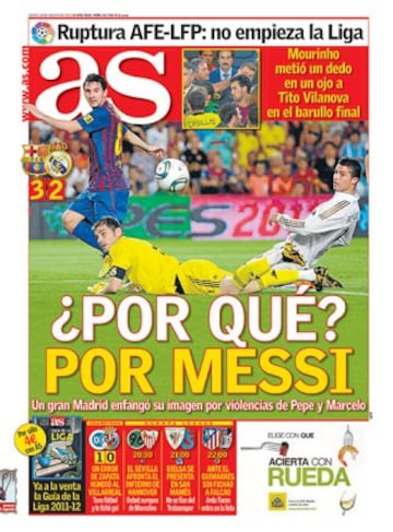 "Why? For Messi" The July 2011 front cover of AS shows Messi scoring one of the two goals he scored in the Spanish Supercup return leg against Real Madrid. August 2011.