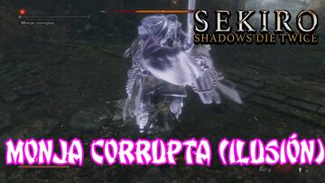 Sekiro: Shadows Die Twice, Guía completa - ¿Cómo matar a la ilusión de la Monja corrupta?