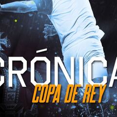 Copa del Rey: resultados y crónicas de la primera ronda