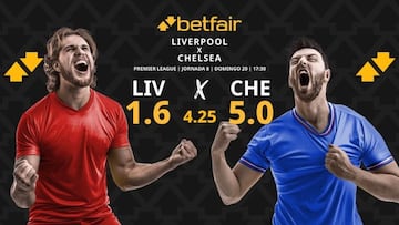 Liverpool FC vs. Chelsea FC: horario, dónde ver, pronósticos y clasificación