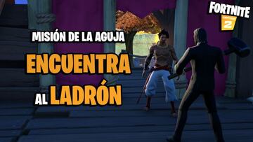 &iquest;D&oacute;nde encontrar al ladr&oacute;n en Fortnite Temporada 6?