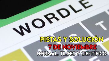 Wordle en español, científico y tildes para el reto de hoy 7 de noviembre: pistas y solución