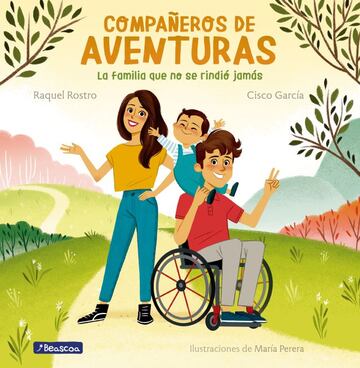 Cubierta del libro 'Compañeros de aventuras: la familia que no se rindió jamás', de Cisco García y Raquel Rostro.