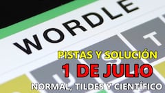 Wordle en español, científico y tildes para el reto de hoy 1 de julio: pistas y solución