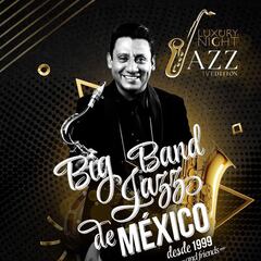 Big Band Jazz de México están listos para festejar sus primeros 25 años