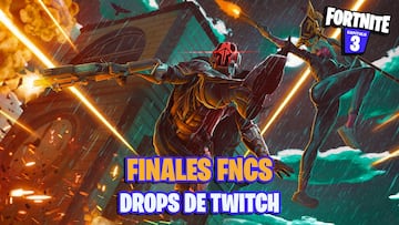 FNCS Temporada 1 de Fortnite - Finales: fechas, horarios y cómo conseguir drops de Twitch