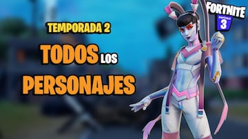 Todos los personajes de Fortnite Temporada 2 y d&oacute;nde encontrarlos