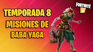 Misiones de Baba Yaga en Fortnite Temporada 8; c&oacute;mo completarlas y sus recompensas