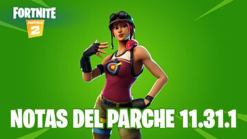 Fortnite Capítulo 2 - Temporada 1: notas del parche 11.31.1