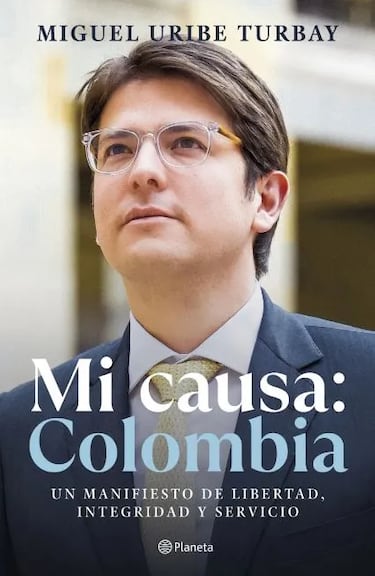 Cuándo sale a la venta en Colombia el libro póstumo de Miguel Uribe Turbay “Mi causa: Colombia” y cuál será su precio