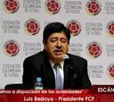 Bedoya" Si hay algo irregular en la Federación, me voy"
