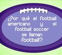AS Kids: ¿Por qué el americano y el soccer se llaman football?