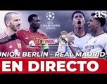 Sigue en directo en AStv el Union Berlin vs. Real Madrid con Tomás Roncero