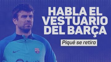 El vestuario del Barça despide a Piqué: de Busi y Alba a Lewandowski