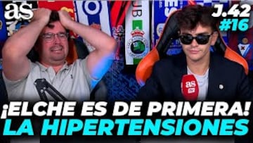 La Hipertensiones 16: ¡El Elche es de PRIMERA!
