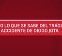 Todo lo que se sabe del fatídico y trágico accidente que le ha costado la vida a Diogo Jota