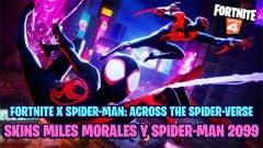 fortnite skins spiderman across the spiderverse miles morales miguel ohara spiderman 2099