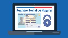 Cambios en el Registro Social de Hogares: ¿cuáles serán, cuándo entrarán en vigor y cómo me beneficiarán?