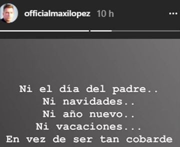 El mensaje de Maxi López dirigido a Wanda Nara y publicado en su Instagram Stories.